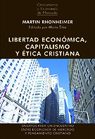 Martin Rhonheimer: “Libertad económica, capitalismo y ética cristiana”