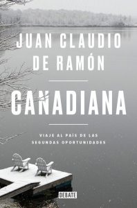 Canadiana, (editorial Debate), 264 págs. 17 euros.