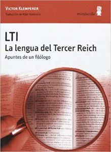 Victor Klemperer: "LTI. La lengua del Tercer Reich"