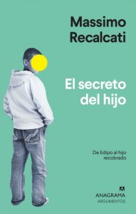 El secreto del hijo. Massimo Recalcati