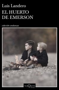 El huerto de Emerson. Luis Landero. Tusquets. Barcelona, 2021. 240 págs. 19 € (papel) / 9'99 € (digital).