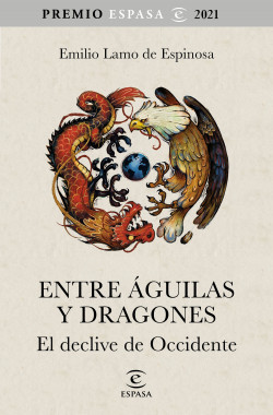 Entre águilas y dragones. Espasa. Madrid 2021. 392 págs. 18'9 € (papel) / 9,49 € (digital)
