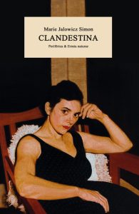 Clandestina, de Marie Jalowicz Simon. Periférica y Errata naturae, 2022. Traducción: Ibon Zubiaur 