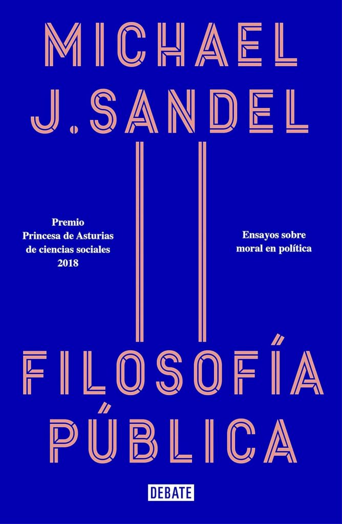 Michael J. Sandel: Filosofía Política (Debate, 2020