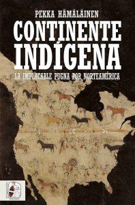 Pekka Hämäläinen: «Continente indígena: