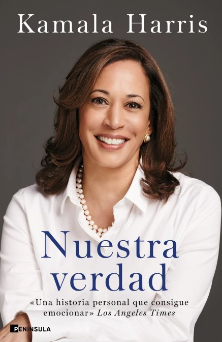 Kamala Harris: Nuestra verdad. Península, 2021