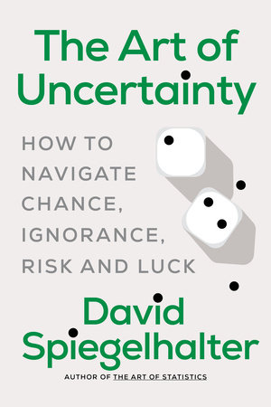  David Spiegelhalter: «The Art of Uncertainty». Pelican. 512 páginas. 2024