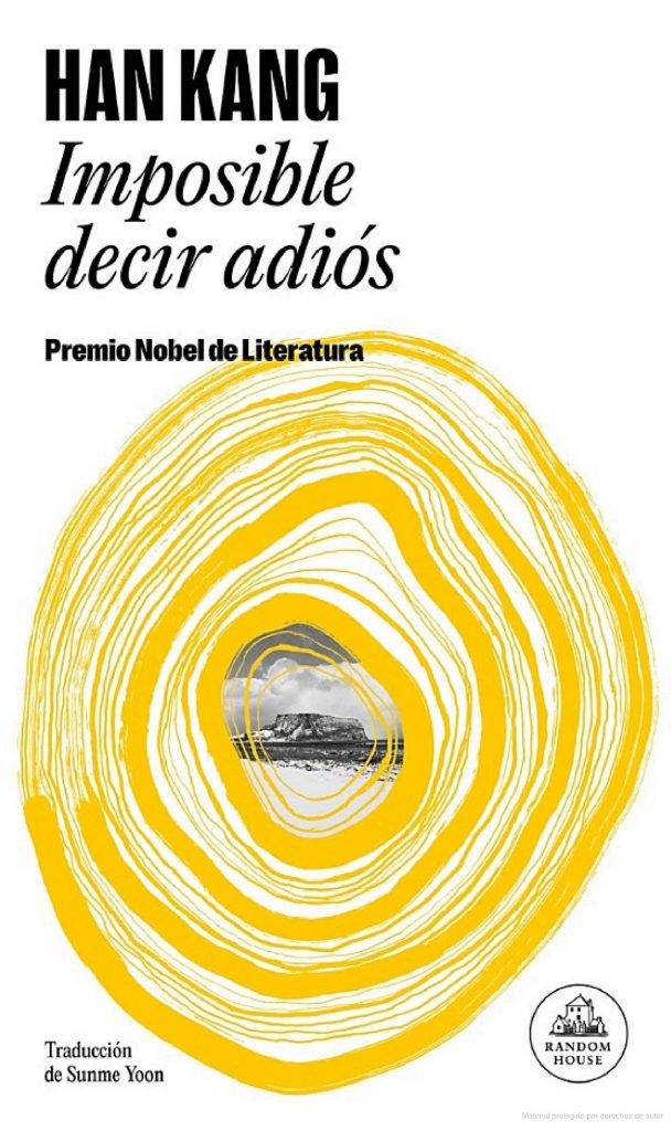 Han Kang: Imposible decir adiós.
