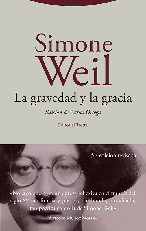 Simone Weil: La gravedad y la gracia. Trotta, 2025