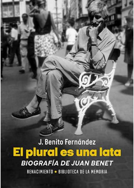 J. Benito Fernández. El plural es una lata. Renacimiento, 2024. 517 páginas.