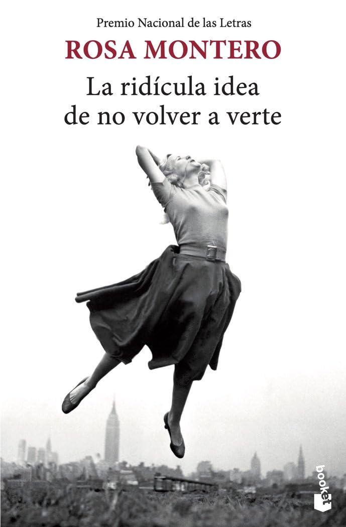Rosa Montero<em>: La ridícula idea de no volver a verte</em>. Booket, 2013