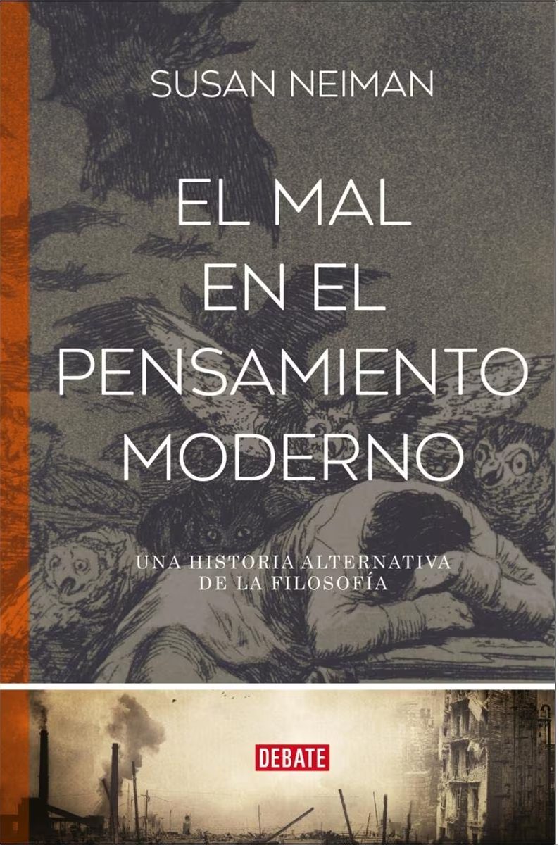 Neiman, Susan: El mal en el pensamiento moderno. Una historia alternativa de la filosofía.