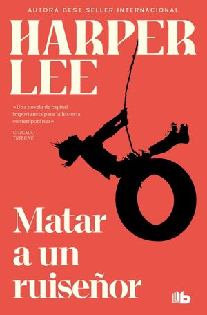 Harper Lee: Matar a un ruiseñor. 