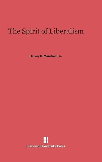Portada del libro Harvey C. Mansfield, Jr. «El espíritu del liberalismo». Harvard University Press, 1978