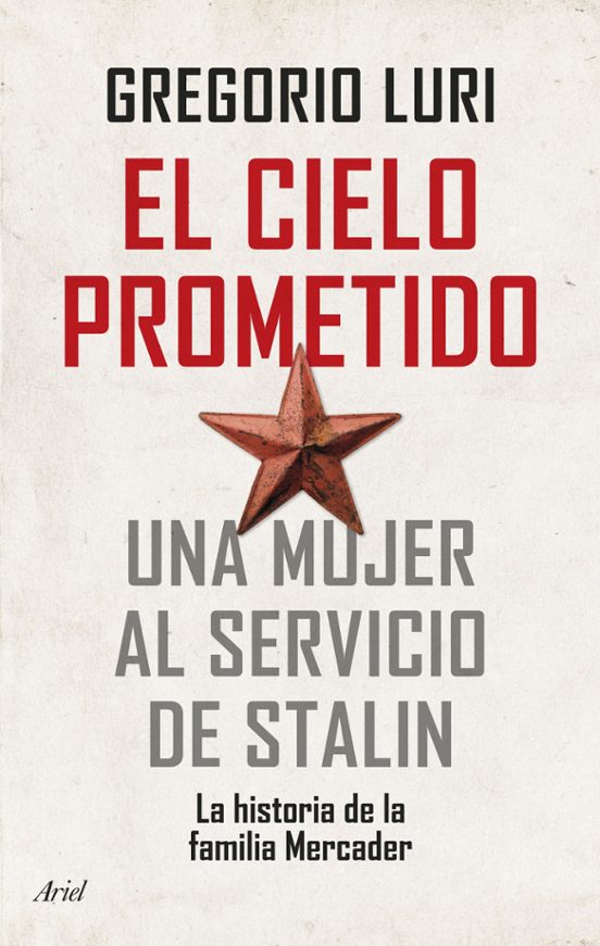 El cielo prometido, de Gregorio Luri. Ariel, 2023. Otra historia sobre el KGB